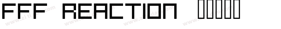FFF Reaction字体转换